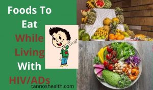 Foods To Eat While Living With HIV/ADs