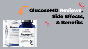 Glucose MD Side Effects, Reviews, Benefits